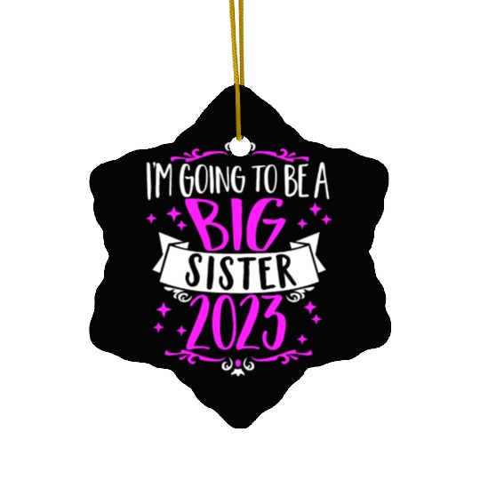 Going to be a Big Sister 2023 Pregnancy Big Sis Ceramic Ornaments