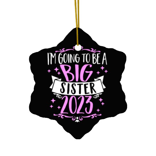 Going to be a Big Sister 2023 Pregnancy Big Sis Ceramic Ornaments