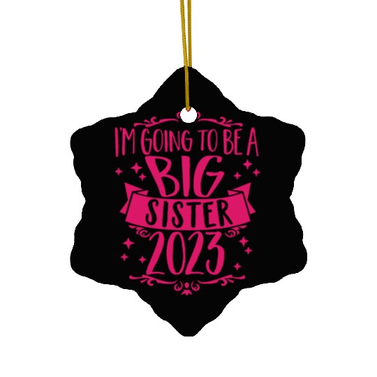 Going to be a Big Sister 2023 Pregnancy Big Sis Ceramic Ornaments