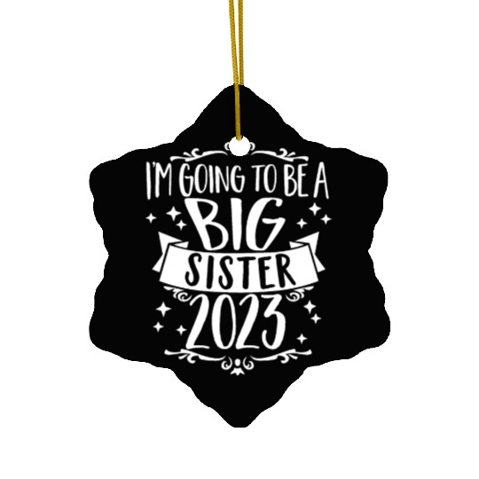 Going to be a Big Sister 2023 Pregnancy Big Sis Ceramic Ornaments
