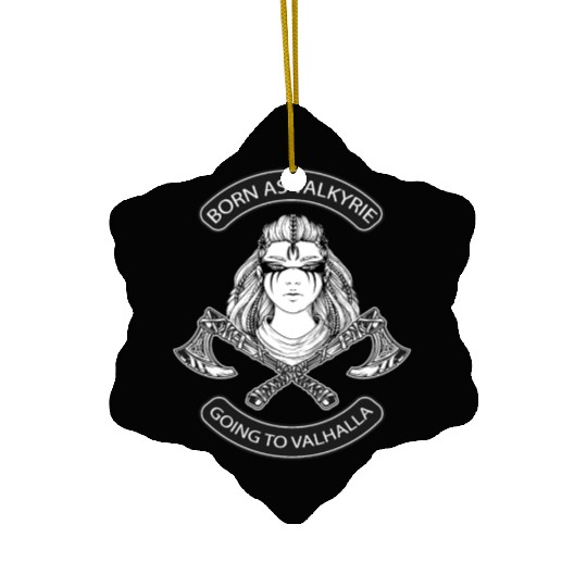 Born as Valkyrie Thor Odin Valhalla Viking Ceramic Ornaments