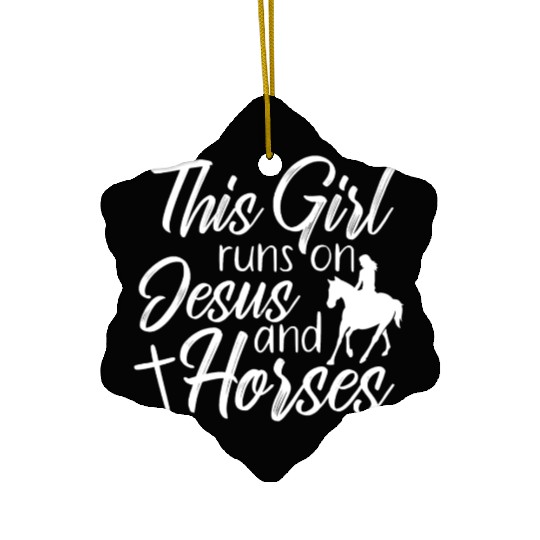 This Girl Runs On Jesus and Horses Religious Ceramic Ornaments