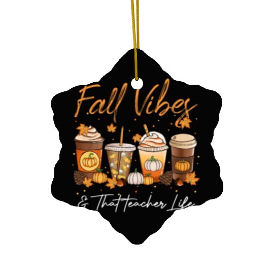 Fall Vibes & That Teacher Life Ceramic Ornaments