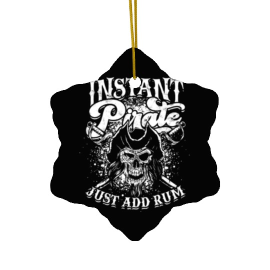 Instant pirate just add rum - skull captain Ceramic Ornaments