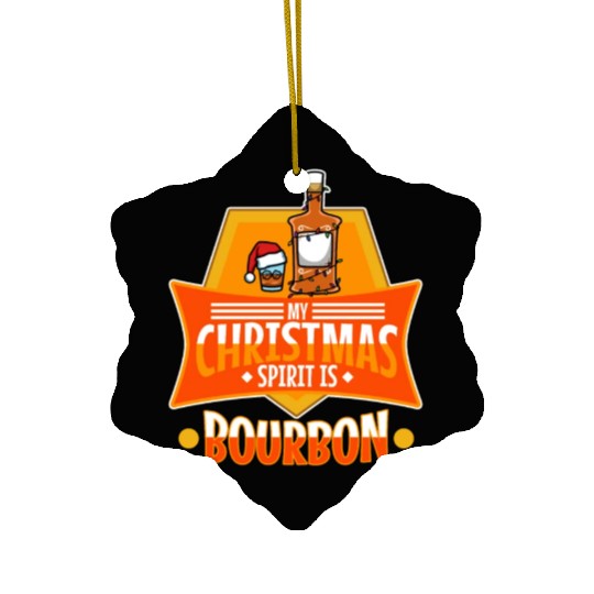 My christmas spirit is bourbon Ceramic Ornaments