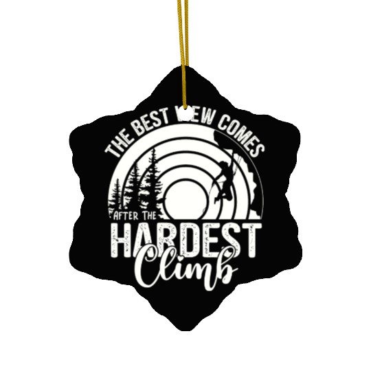 The Best View Comes When Hiking, Mountaineering Ceramic Ornaments