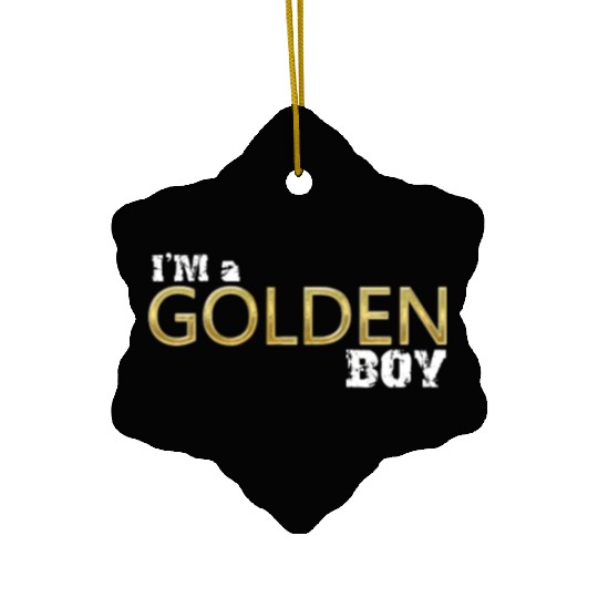 i'm a golden boy Ceramic Ornaments