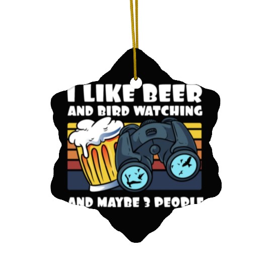 Birdwatching I Like Beer Binoculars Ornithologist Ceramic Ornaments