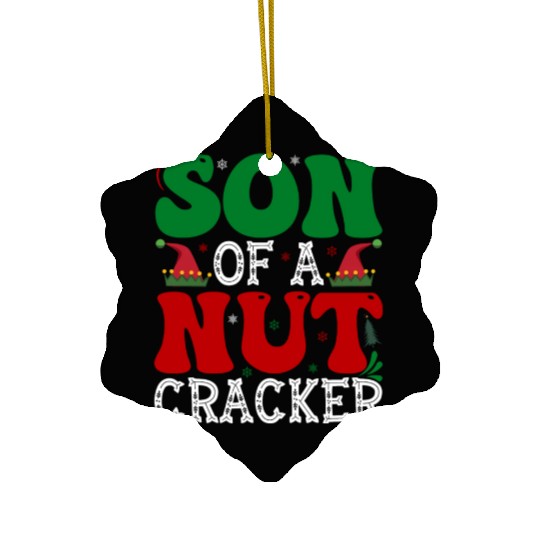 Son of a nut cracker Funny Christmas Ceramic Ornaments