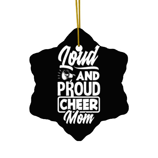 Loud And Proud Cheer Mom Cheerleading Mom Ceramic Ornaments