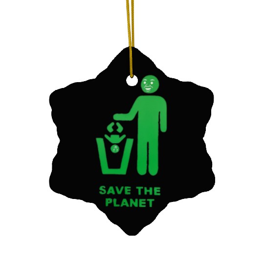 save the planet Ceramic Ornaments