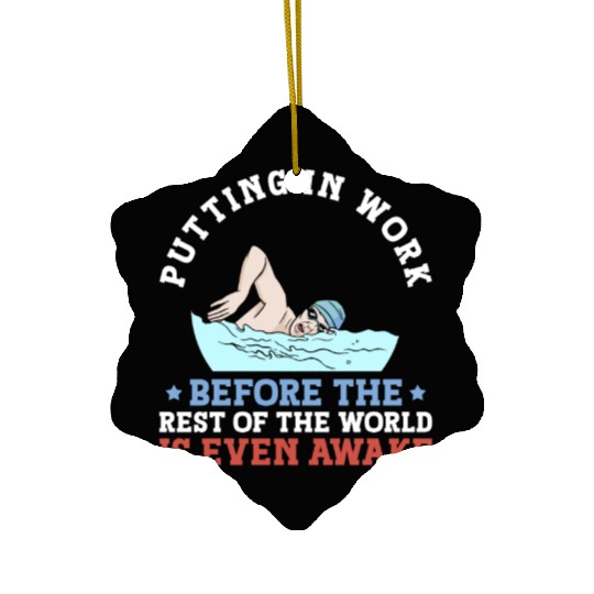 Putting In Work Before The Rest Of The World Is Ceramic Ornaments