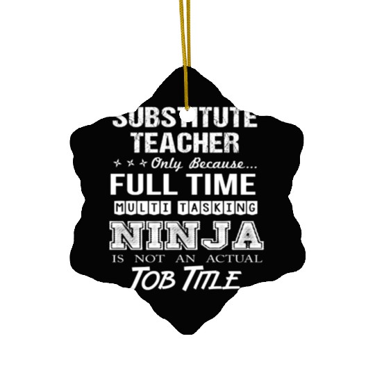 Substitute Teacher Ceramic Ornaments - Multitasking Ninja Jo