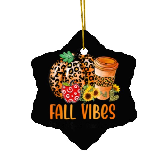 Fall Vibes And That Sped Teacher Life Thanksgiving Ceramic Ornaments