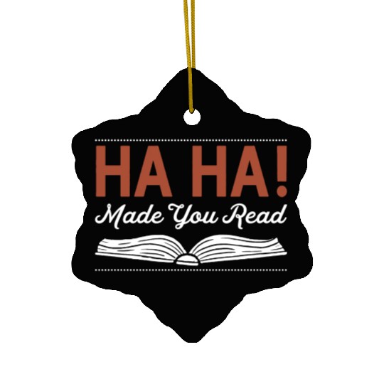 Made you read Sarcasm English Teacher Ceramic Ornaments
