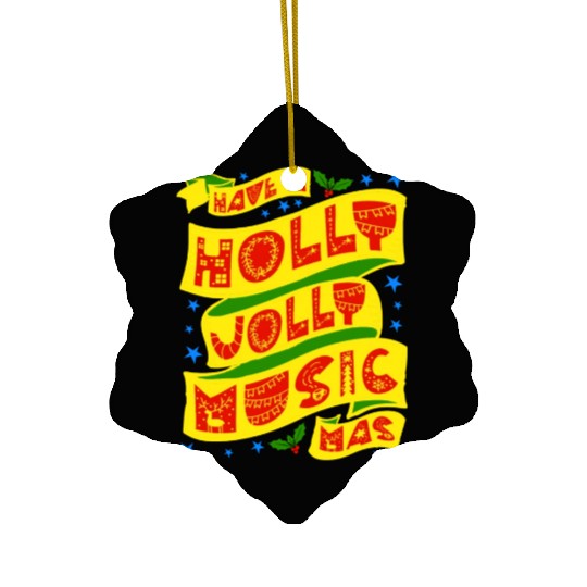 Have A Holly Jolly Musicmas Ceramic Ornaments