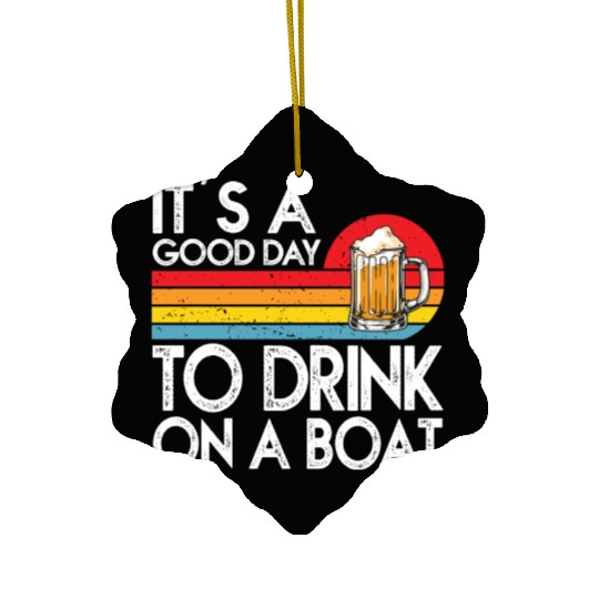 Its A Good Day Ceramic Ornaments