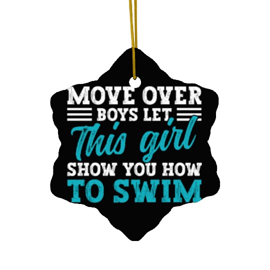 Move Over Boys Let This Girl Show You How To Swim Ceramic Ornaments