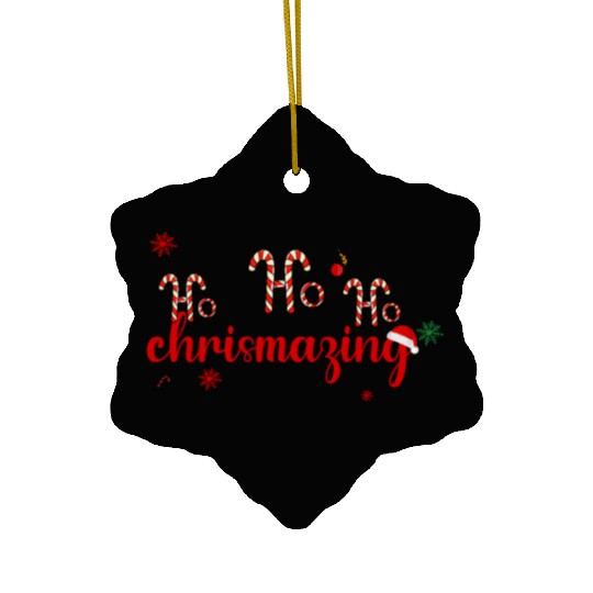 Ho Ho HO CHRISMAZING Ceramic Ornaments