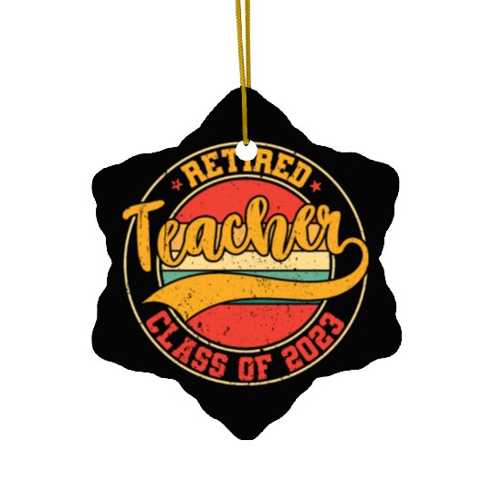 Retired Teacher Class Of 2023 Ceramic Ornaments