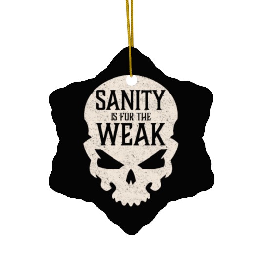 Demon Skull Sanity is for the Weak Ceramic Ornaments