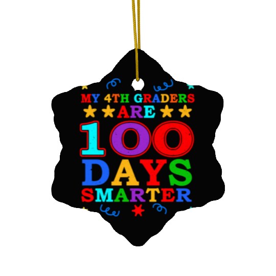 100th Day 4th Grade Teacher 100 Days Of School Ceramic Ornaments