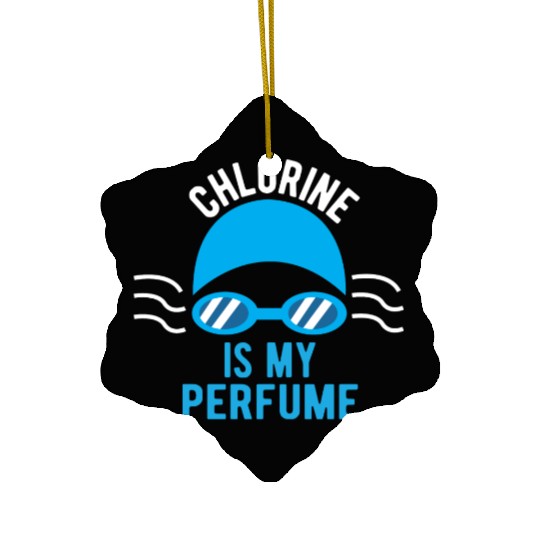 Funny Swimmer Saying Of Chlorine Is My Perfume Ceramic Ornaments