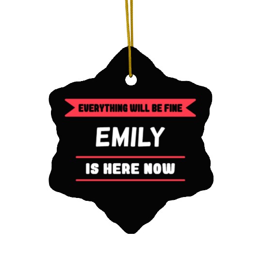 Emily Name Saying for proud Emilys Ceramic Ornaments