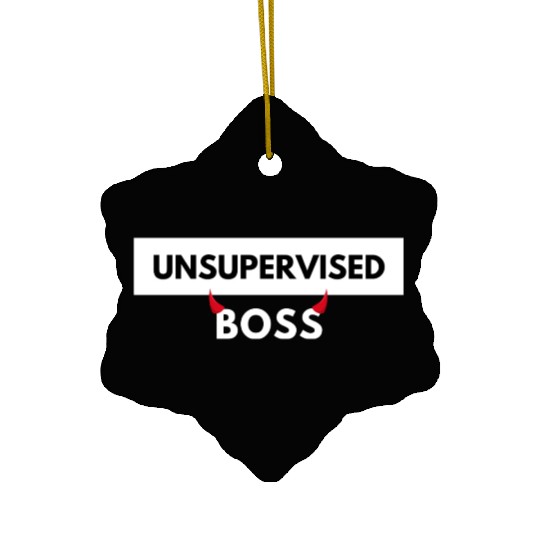 UNSUPERVISED BOSS FUNNY CUTE DESIGN Ceramic Ornaments