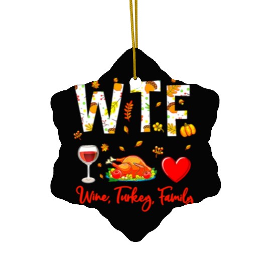 Wine Turkey Family WTF Funny Thanksgiving Ceramic Ornaments
