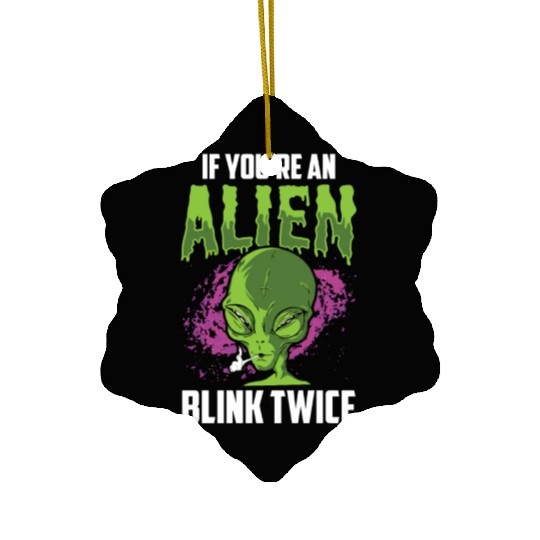 If You're An Alien Blink Twice Space Astronaut Ceramic Ornaments