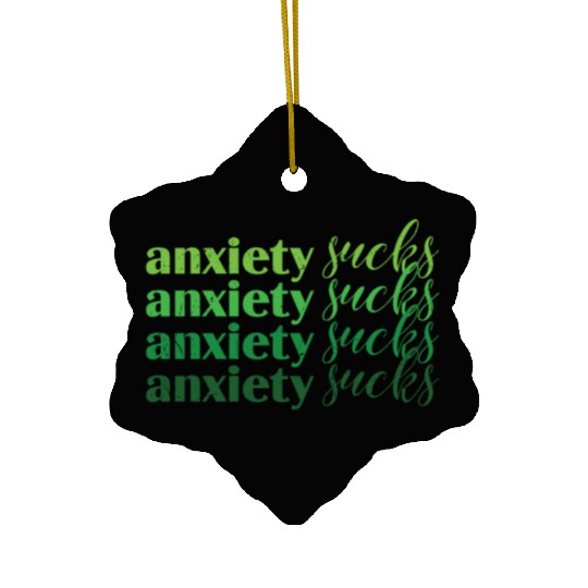Anxiety Sucks Green Mental Health Ceramic Ornaments