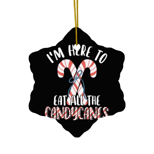 I'm Here to Eat All The Candy Canes Funny Cute Ceramic Ornaments