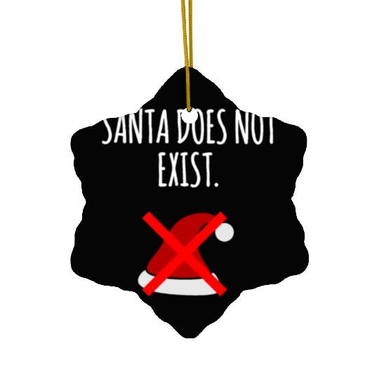 Santa Does Not Exist : Xmas Santa Claus Believer Ceramic Ornaments
