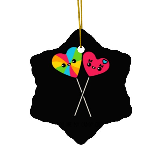 You Are My Candy Crush Ceramic Ornaments