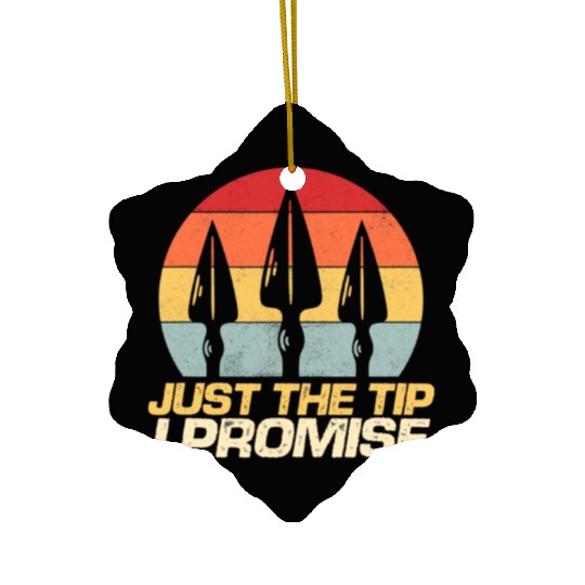 Just The Tip I Promise Archery Arrowhead Bow Ceramic Ornaments