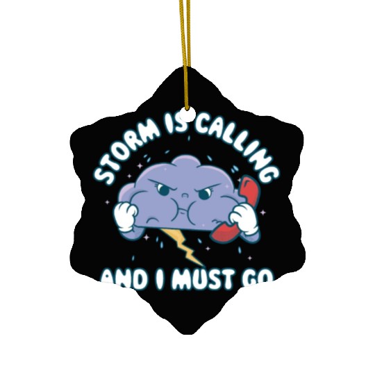 Storm Is Calling Funny Meteorology Gift Ceramic Ornaments