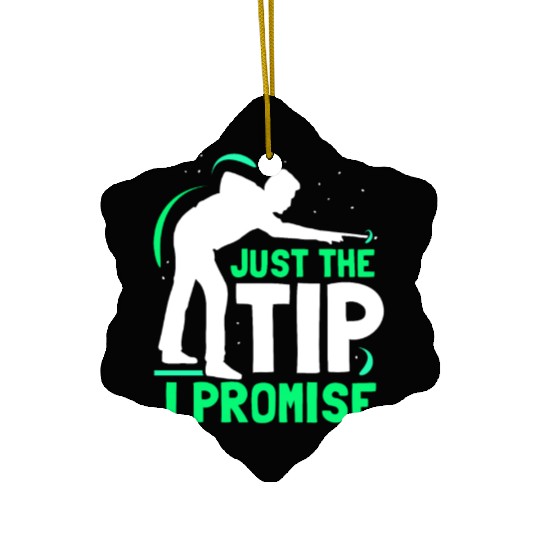Just The Tip I Promise Billard Pool Billiard Ceramic Ornaments
