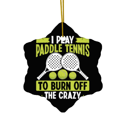 Paddle Tennis Player Match Play to burn off crazy Ceramic Ornaments