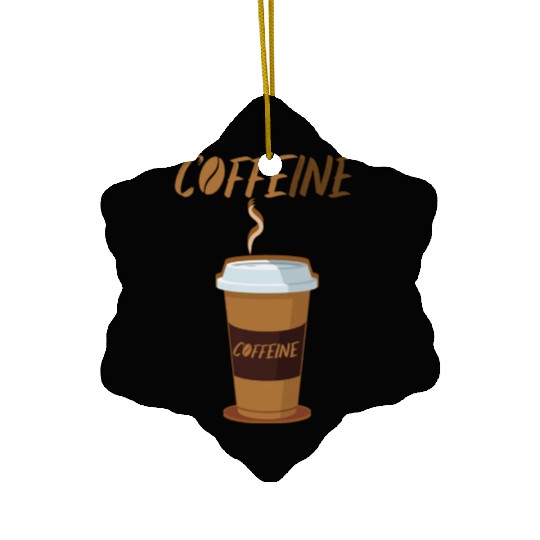 coffee and caffeine for coffee lovers Ceramic Ornaments