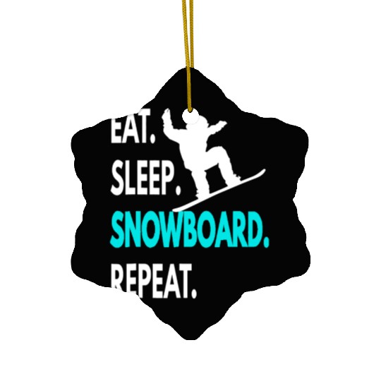 Snowboarding Eat Sleep Snowboard Repeat Ceramic Ornaments
