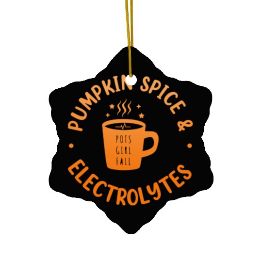 Pumpkin Spice & Electrolytes Funny Ceramic Ornaments