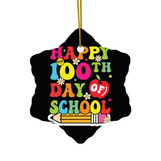 happy 100th day of school student and teacher Ceramic Ornaments