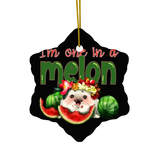 I'm one in a melon Ceramic Ornaments