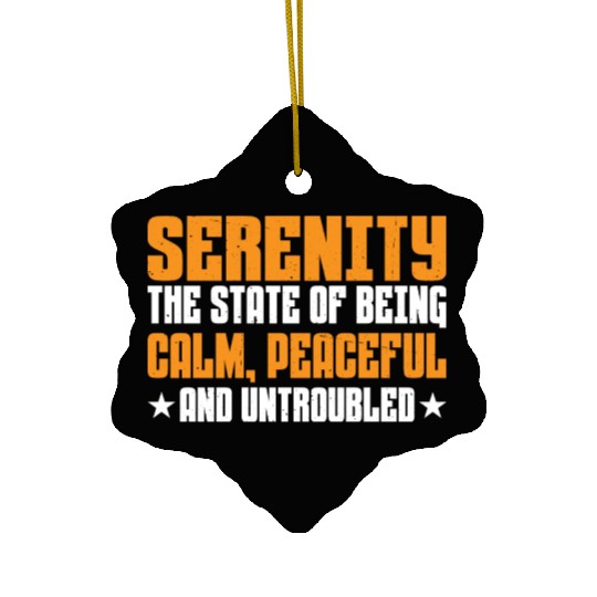 Serenity, Being Calm, Peaceful, And Untroubled 3 Ceramic Ornaments
