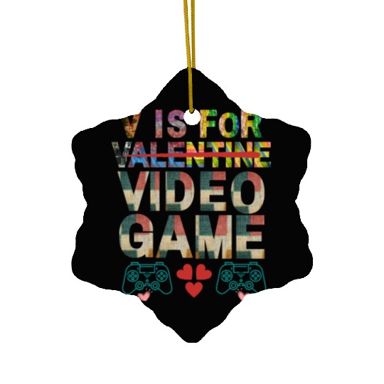 V is for not valentine video game Apparel Ceramic Ornaments