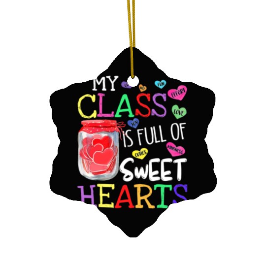 My Class Is Full Of Sweethearts Rainbow Teacher Ceramic Ornaments