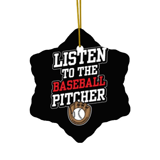 Listen To The Baseball Pitcher Player Hobby Ceramic Ornaments