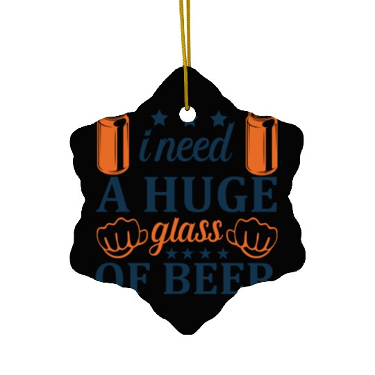 I need A HUGE glass of Beer Ceramic Ornaments