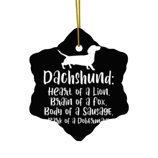Dachshund Heart of a Lion Brain of a Fox Ceramic Ornaments